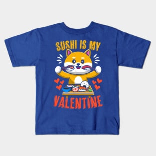 Sushi Is My Valentine Funny Kawaii Corgi Valentine's Day Kids T-Shirt